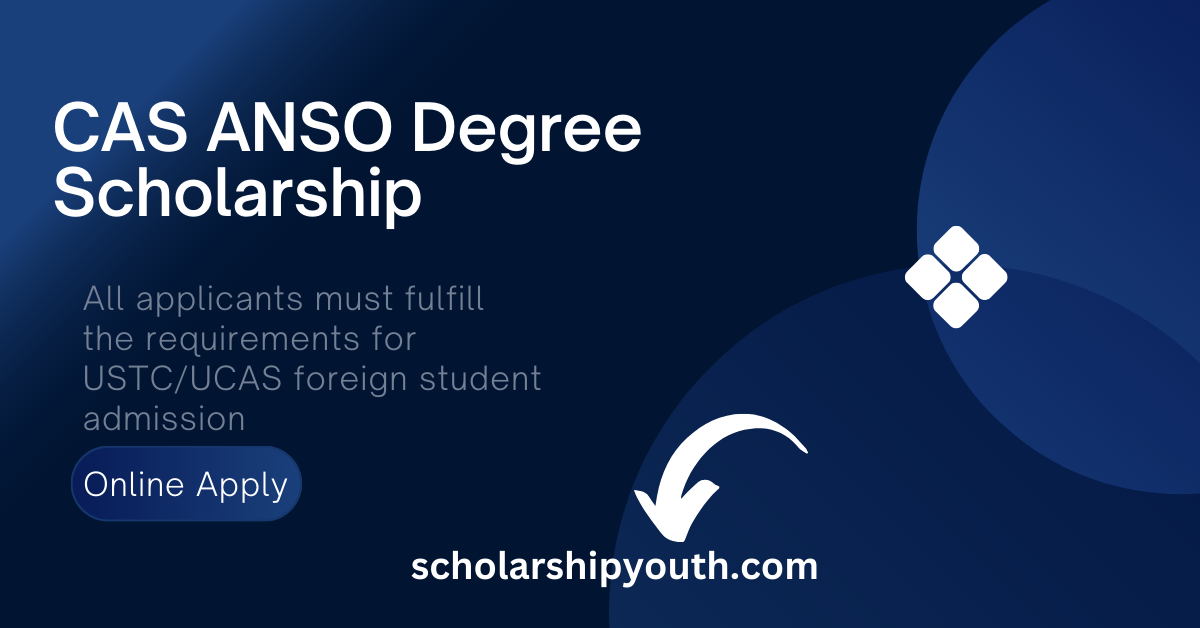 CAS ANSO Degree Scholarship