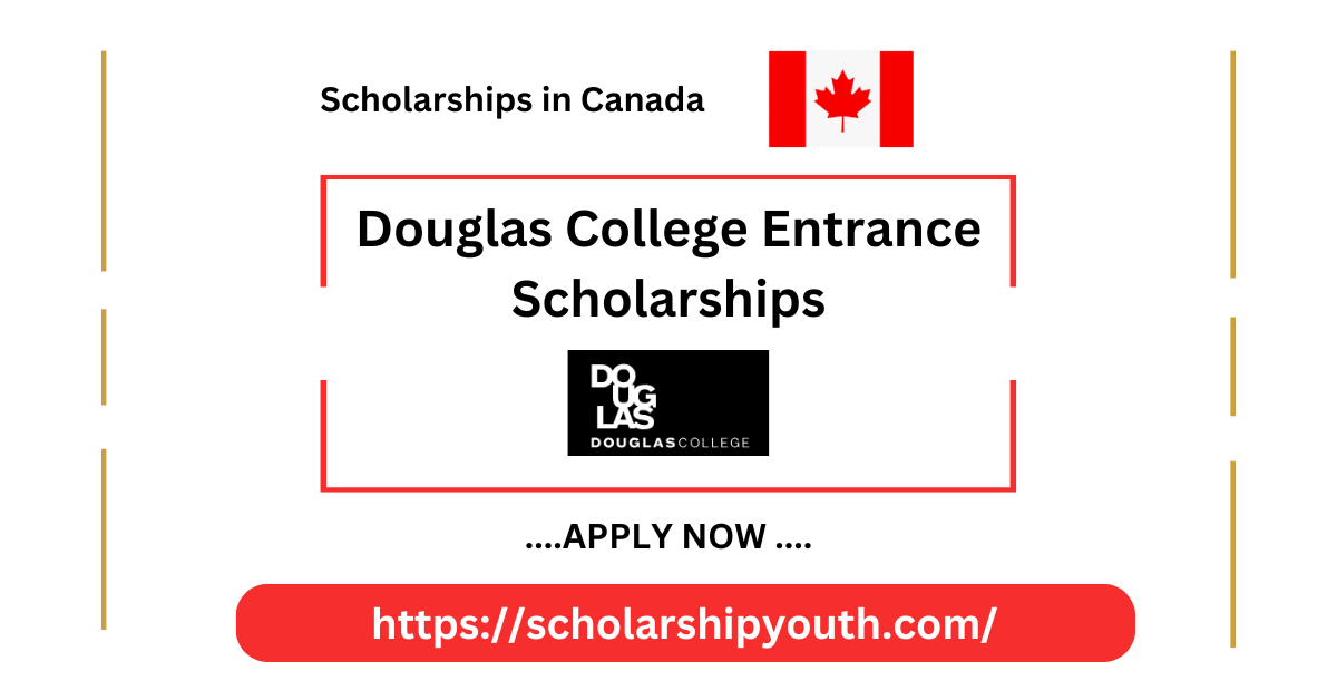 Douglas College Entrance Scholarships