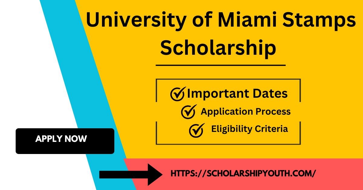 University of Miami Stamps Scholarship
