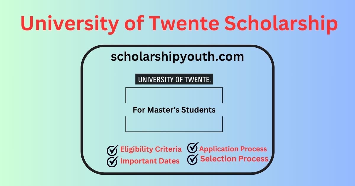 University of Twente Scholarship